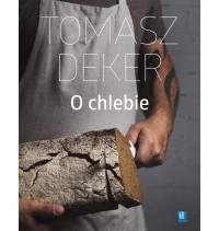 CHLEB - TOMASZ DEKER
